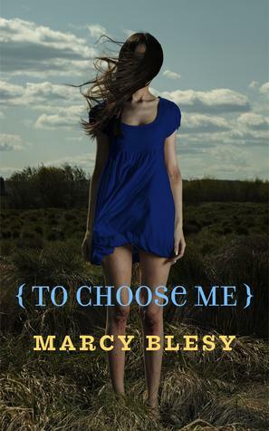 To Choose Me by Marcy Blesy