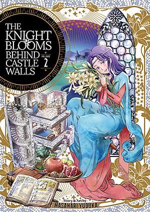 The Knight Blooms Behind Castle Walls Vol. 2 by Masanari Yuduka