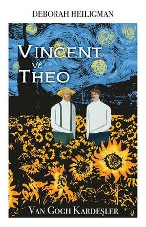 Vincent Ve Theo - Van Gogh Kardeşler by Deborah Heiligman