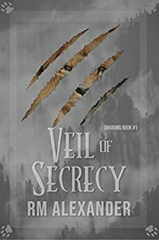 Veil of Secrecy by R.M. Alexander