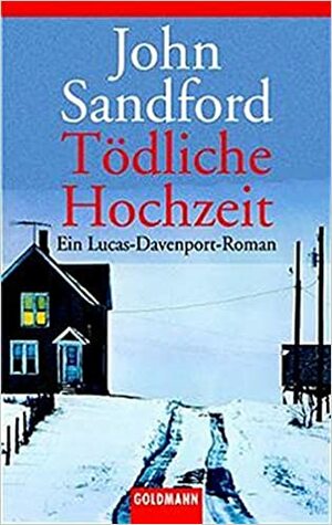 Tödliche Hochzeit by John Sandford