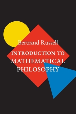 Introduction to Mathematical Philosophy by Bertrand Russell