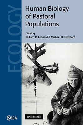 The Human Biology of Pastoral Populations by 