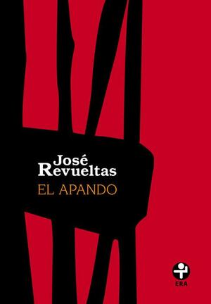El apando by José Revueltas