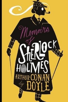 Memoirs of Sherlock Holmes Illustrated by Arthur Conan Doyle