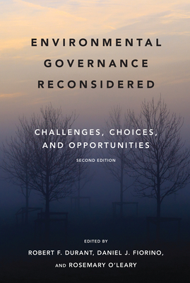 Environmental Governance Reconsidered, Second Edition: Challenges, Choices, and Opportunities by 