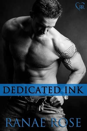 Dedicated Ink by Ranae Rose