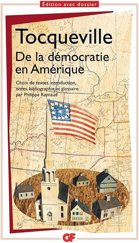 De la démocratie en Amérique by Alexis de Tocqueville