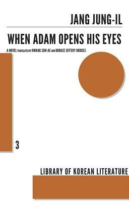 When Adam Opens His Eyes by Jang Jung-Il