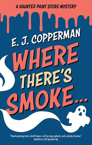 Where There's Smoke  by E.J. Copperman