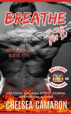 Breathe for It: Hellions Motorcycle Club by Chelsea Camaron