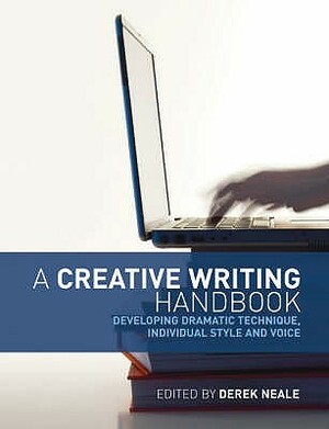 A Creative Writing Handbook by Lindsay Anderson, Bill Greenwell, Derek Neale