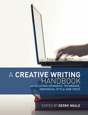 A Creative Writing Handbook by Bill Greenwell, Lindsay Anderson, Derek Neale