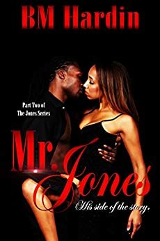 Mr. Jones: His Side of the Story by B.M. Hardin