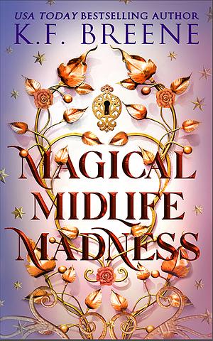 Magical Midlife Madness by K.F. Breene