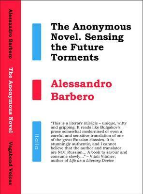 The Anonymous Novel: Sensing the Future Torments by Alessandro Barbero