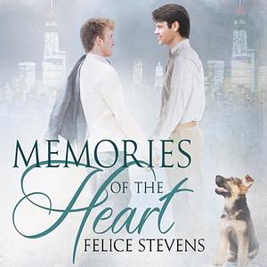 Memories of the Heart by Felice Stevens