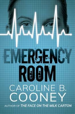 Emergency Room by Caroline B. Cooney