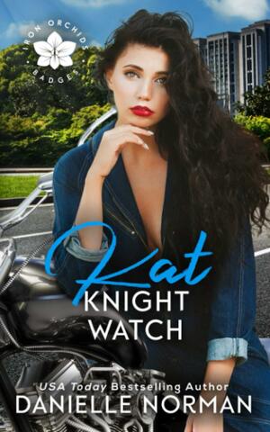 Kat, Knight Watch by Danielle Norman