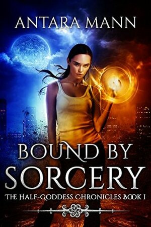 Bound By Sorcery by Antara Mann