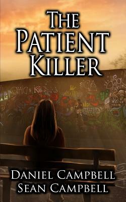 The Patient Killer by Sean Campbell, Daniel Campbell