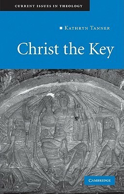Christ the Key by Kathryn Tanner