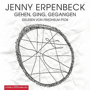 Gehen, ging, gegangen by Jenny Erpenbeck