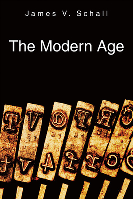 The Modern Age by James V. Schall