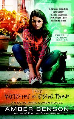 The Witches of Echo Park by Amber Benson