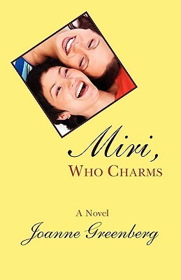 Miri, Who Charms by Joanne Greenberg