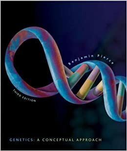 Genetics: A Conceptual Approach by Benjamin A. Pierce