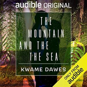 The Mountain and the Sea by Paula-Anne Jones, Kwame Dawes