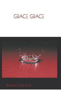 Grace Grace by Brenda Edwards