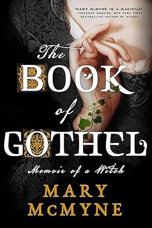 The Book of Gothel by Mary McMyne