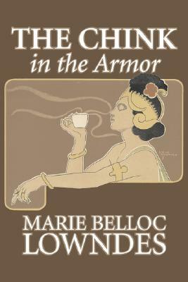 The Chink in the Armor by Marie Belloc Lowndes, Fiction, Mystery & Detective, Ghost, Horror by Marie Belloc Lowndes