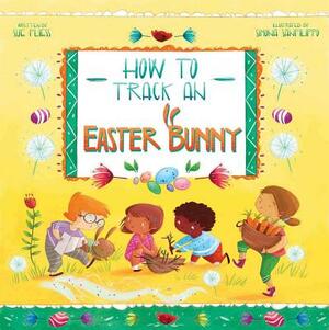 How to Track an Easter Bunny, Volume 2 by Sue Fliess