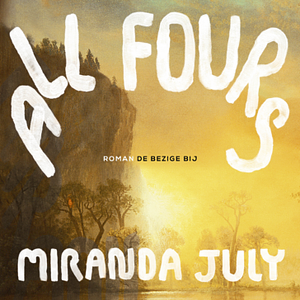 All Fours by Miranda July