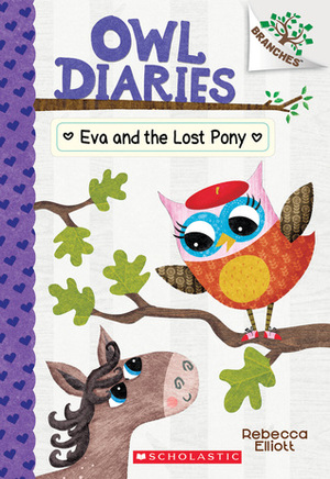 Eva and the Lost Pony: A Branches Book by Rebecca Elliott