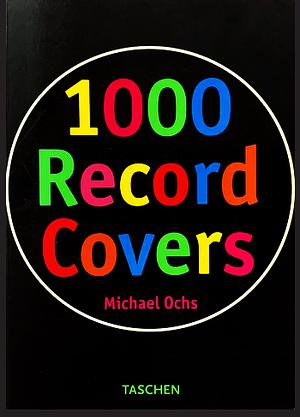 1000 Record Covers by Michael Ochs