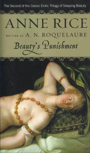 Beauty's Punishment by A.N. Roquelaure, Anne Rice