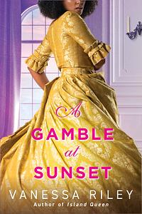 A Gamble at Sunset by Vanessa Riley