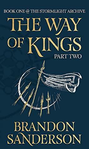 The Way of Kings, Part Two by Brandon Sanderson
