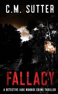Fallacy by C.M. Sutter