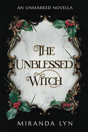 The Unblessed Witch by Miranda Lyn