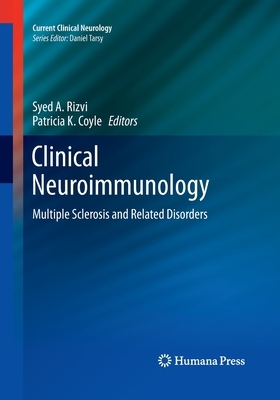 Clinical Neuroimmunology: Multiple Sclerosis and Related Disorders by 