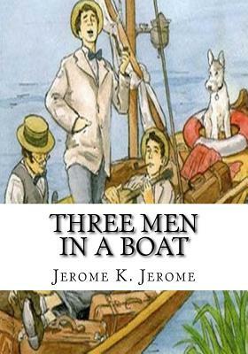 Three Men in a Boat by Jerome K. Jerome