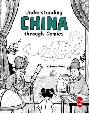 Understanding China through Comics, Volume 4 by Jing Liu