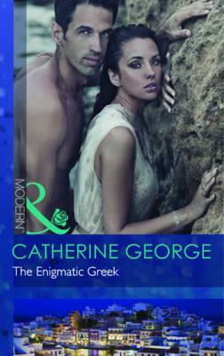 The Enigmatic Greek by Catherine George