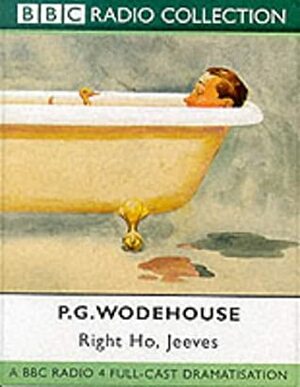 Right Ho, Jeeves by P.G. Wodehouse