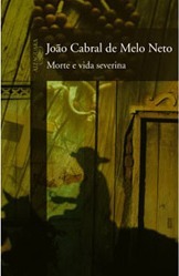 Morte e vida severina by João Cabral de Melo Neto